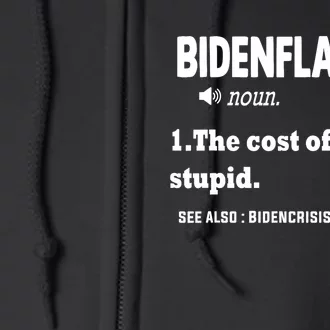 Bidenflation The Cost Of Voting Stupid Full Zip Hoodie