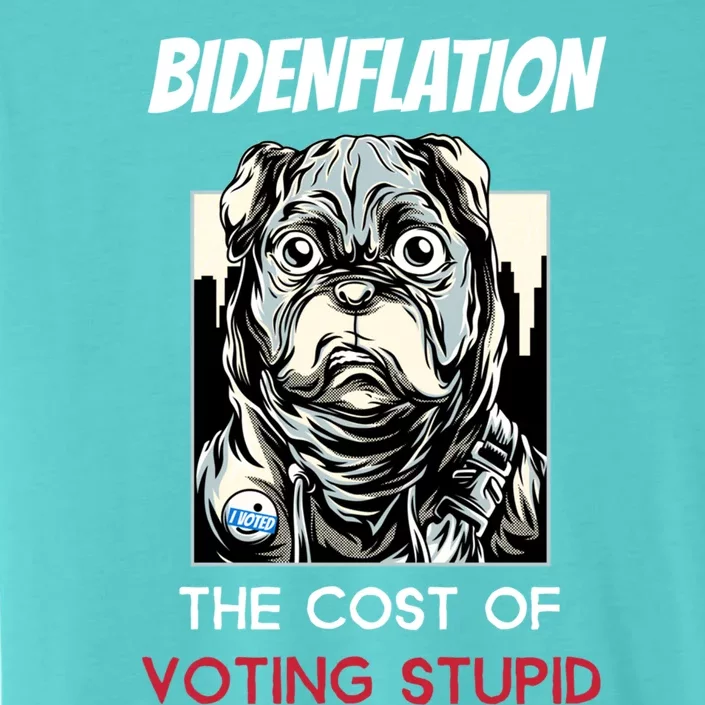 Bidenflation The Cost Of Voting Stupid Biden Inflation Gift ChromaSoft Performance T-Shirt