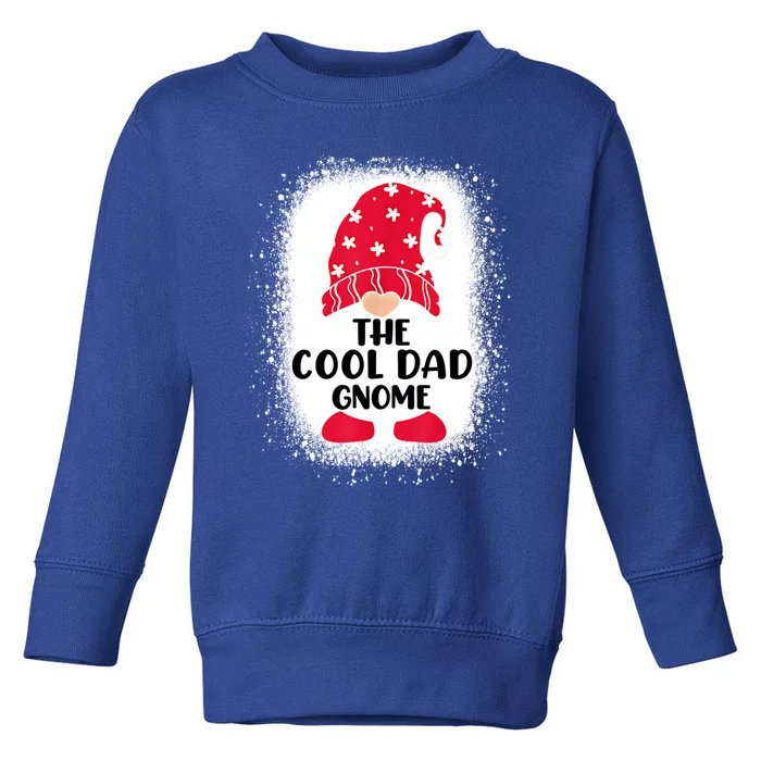 Bleached The Cool Dad Gnome Matching Family Christmas Gift Toddler Sweatshirt