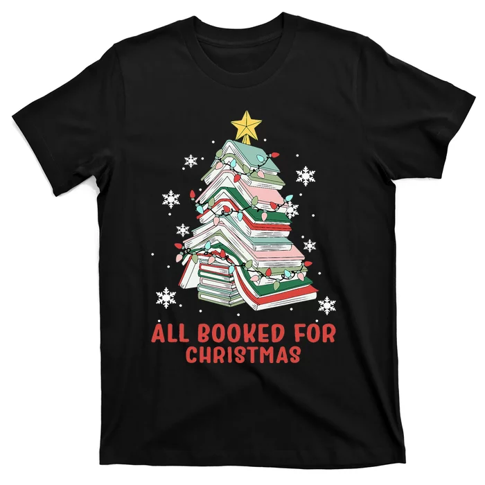 Book Tree Christmas Reading All Booked For Christmas T-Shirt