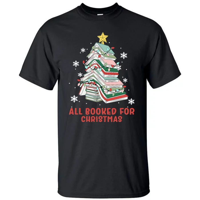 Book Tree Christmas Reading All Booked For Christmas Tall T-Shirt