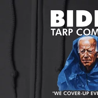 Biden Tarp Company Joe Biden Funny Anti Biden Full Zip Hoodie