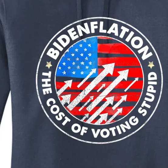 Bidenflation The Cost Of Voting Stupid Joe Biden Inflation Women's Pullover Hoodie