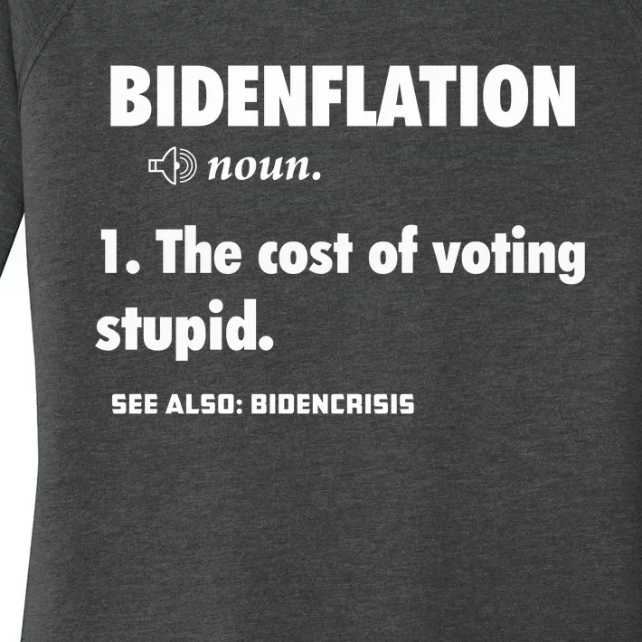 Bidenflation The Cost Of Voting Stupid Women's Perfect Tri Tunic Long Sleeve Shirt