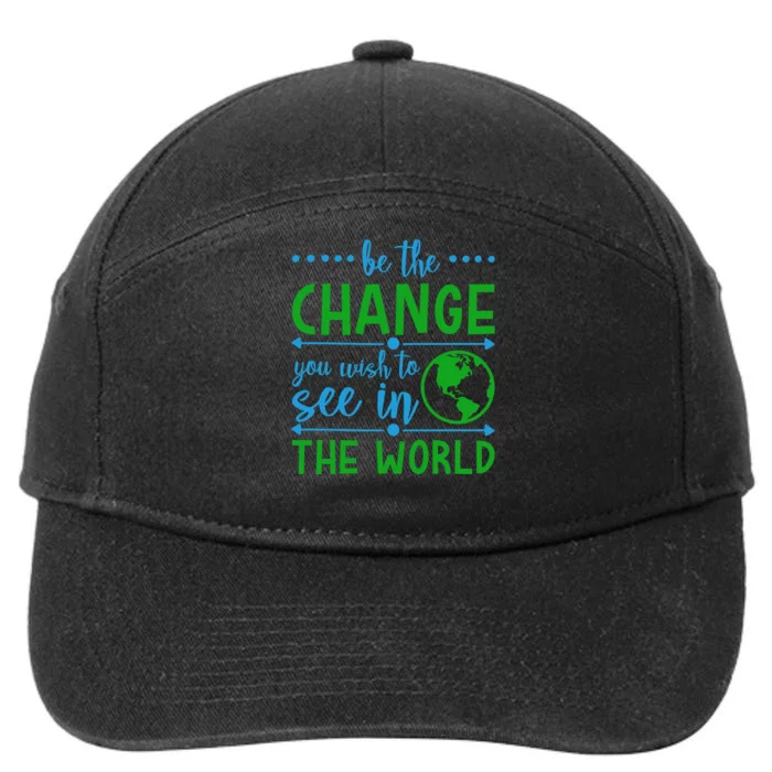 Be The Change You Wish To See In The World 7-Panel Snapback Hat