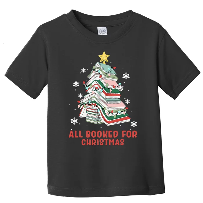 Book Tree Christmas Reading All Booked For Christmas Toddler T-Shirt