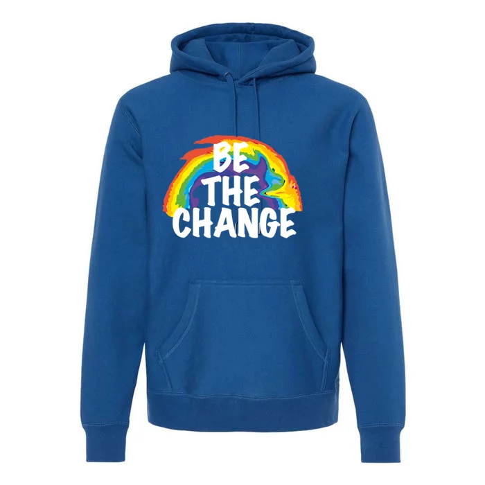 Be The Change Positive Thinking Motivational Quote Gift Premium Hoodie