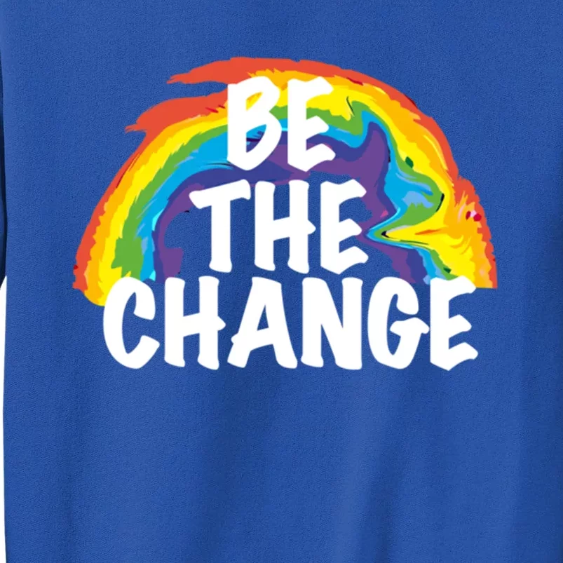 Be The Change Positive Thinking Motivational Quote Gift Tall Sweatshirt