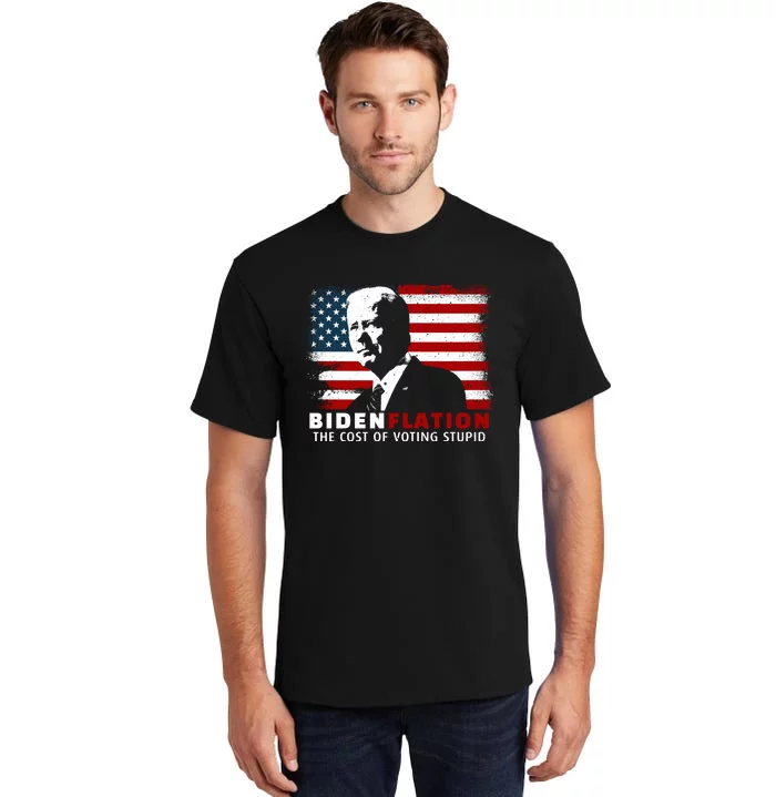 BidenFlation The Cost Of Voting Stupid Biden Flation Tall T-Shirt