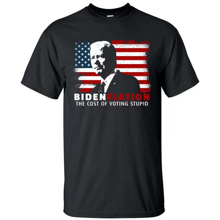 BidenFlation The Cost Of Voting Stupid Biden Flation Tall T-Shirt