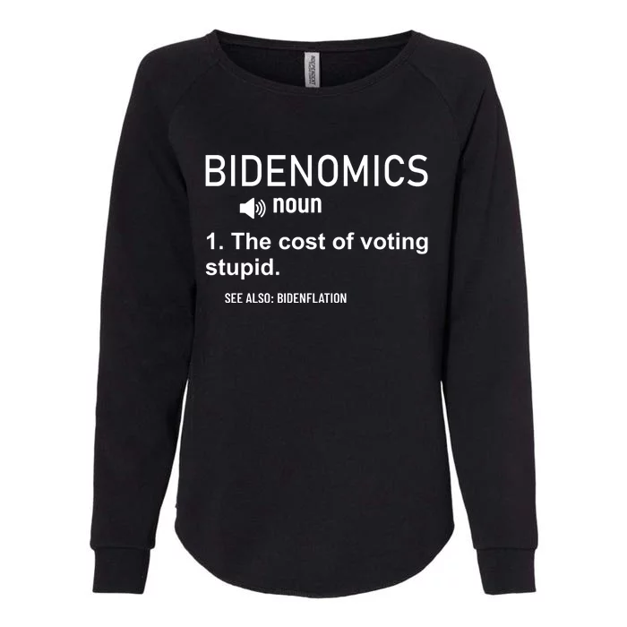 Bidenomics The Cost Of Voting Stupid Womens California Wash Sweatshirt