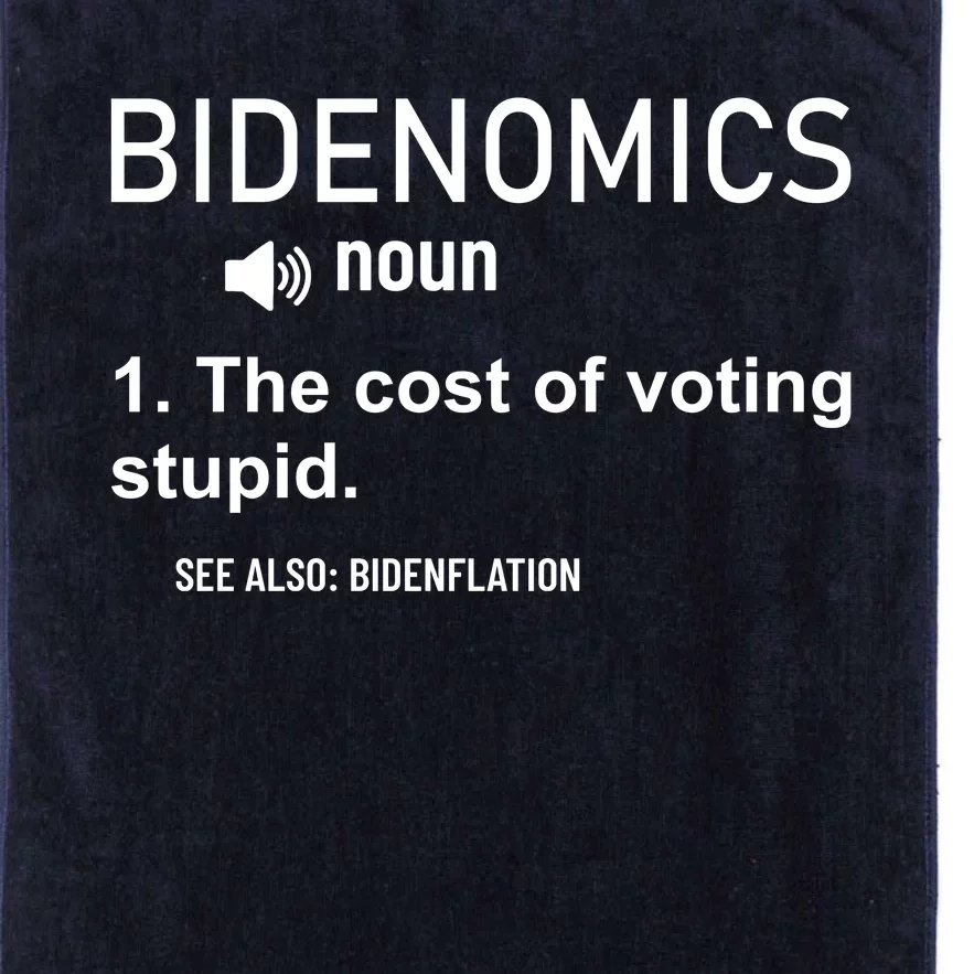 Bidenomics The Cost Of Voting Stupid Platinum Collection Golf Towel