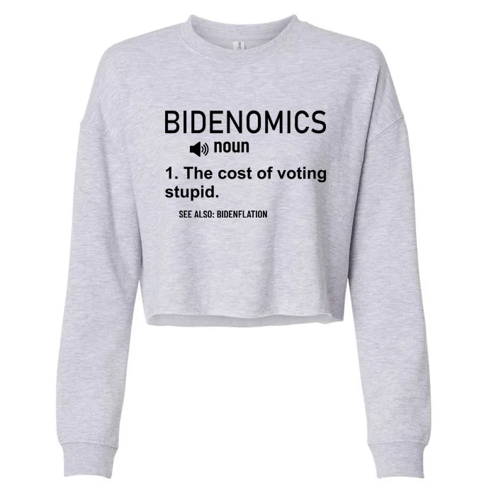 Bidenomics The Cost Of Voting Stupid Cropped Pullover Crew