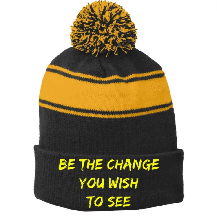 Be The Change Stripe Pom Pom Beanie