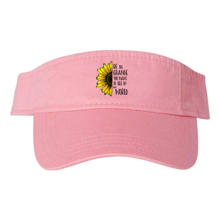 Be The Change You Want To See In The World Wholesome Flower Gift Valucap Bio-Washed Visor