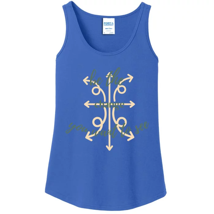 Be The Change You Want To See Gift Ladies Essential Tank