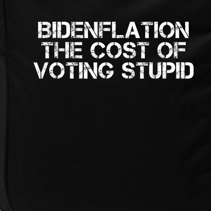 Bidenflation The Cost Of Voting Stupid Biden Flation Impact Tech Backpack