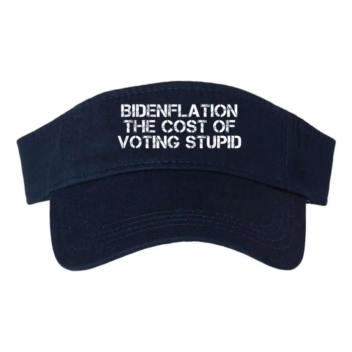 Bidenflation The Cost Of Voting Stupid Biden Flation Valucap Bio-Washed Visor