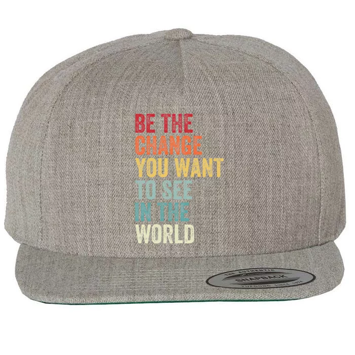 Be The Change You Want To See In The World Equality Wool Snapback Cap