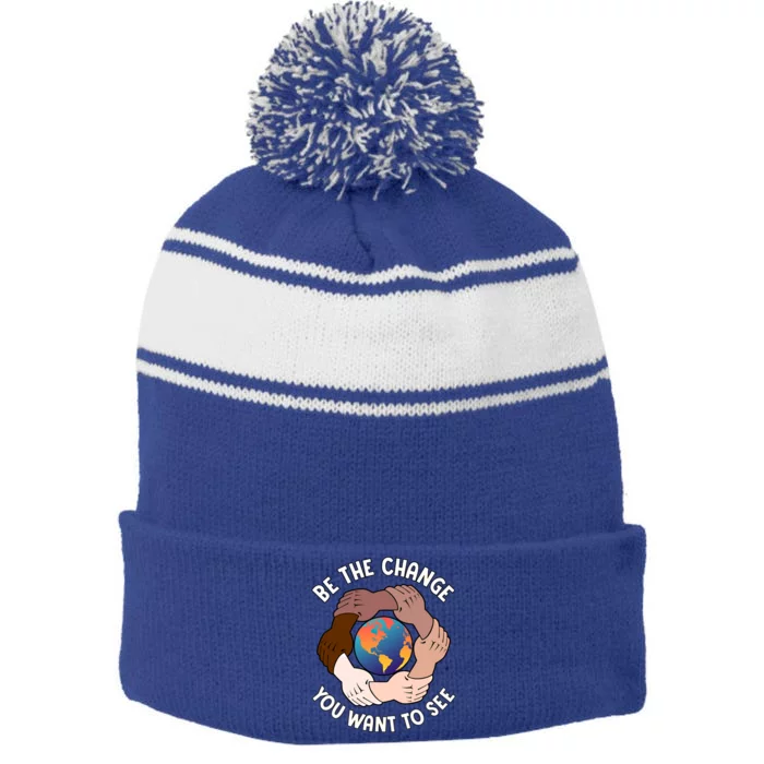 Be The Change You Want To See Graphic Logo Gift Stripe Pom Pom Beanie