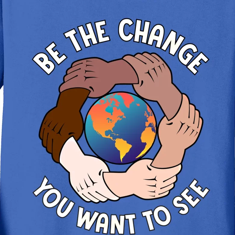 Be The Change You Want To See Graphic Logo Gift Kids Long Sleeve Shirt