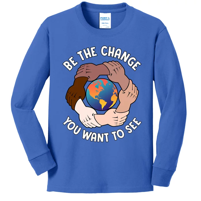 Be The Change You Want To See Graphic Logo Gift Kids Long Sleeve Shirt