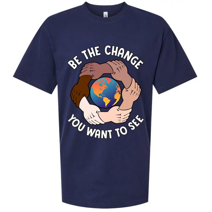 Be The Change You Want To See Graphic Logo Gift Sueded Cloud Jersey T-Shirt