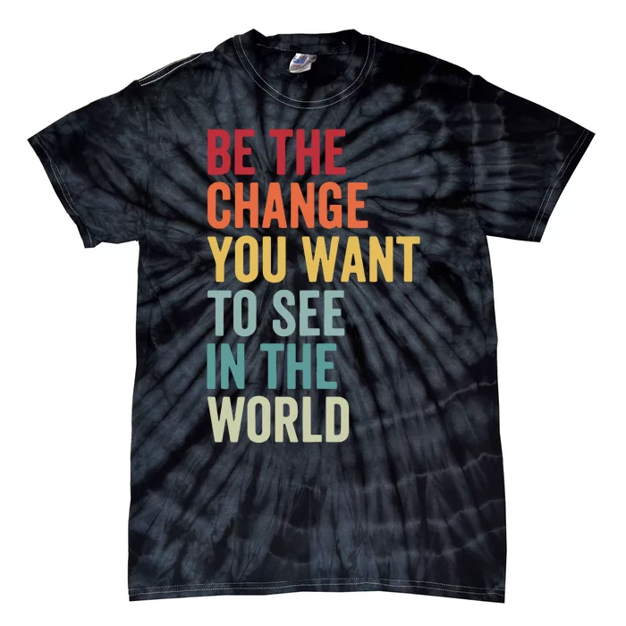 Be The Change You Want To See In The World, Equality VNeck Tie-Dye T-Shirt