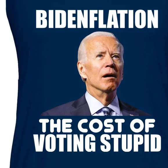 Bidenflation The Cost Of Voting Stupid Funny Ladies Essential Flowy Tank