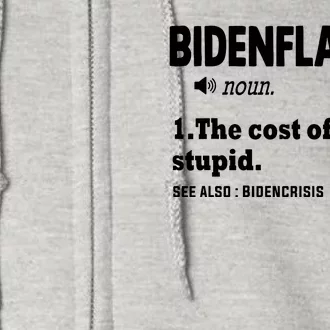 Bidenflation The Cost Of Voting Stupid Full Zip Hoodie