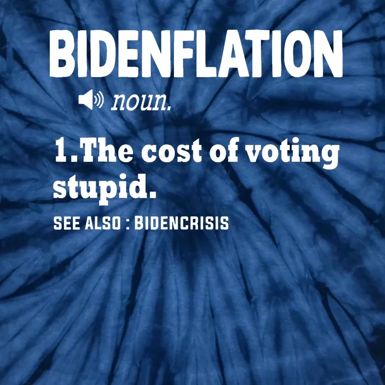 Bidenflation The Cost Of Voting Stupid Tie-Dye T-Shirt