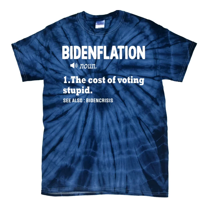 Bidenflation The Cost Of Voting Stupid Tie-Dye T-Shirt