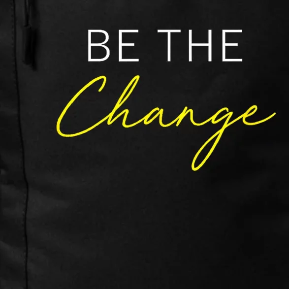 Be The Change Inspiration Motivation Positive Vibes Women Daily Commute Backpack