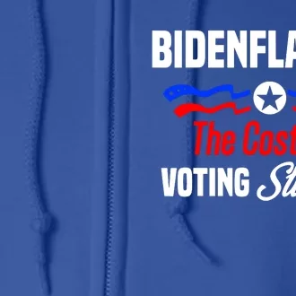 Bidenflation The Cost Of Voting Stupid Full Zip Hoodie