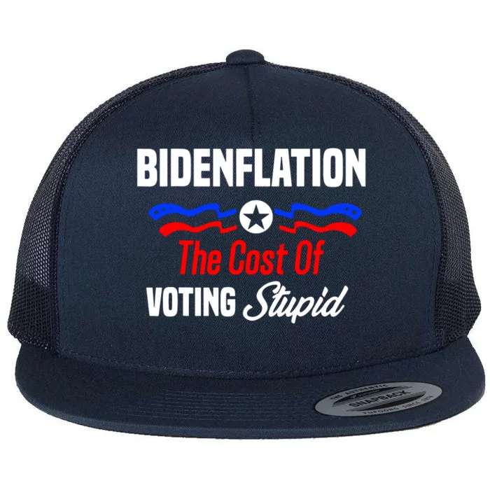 Bidenflation The Cost Of Voting Stupid Flat Bill Trucker Hat