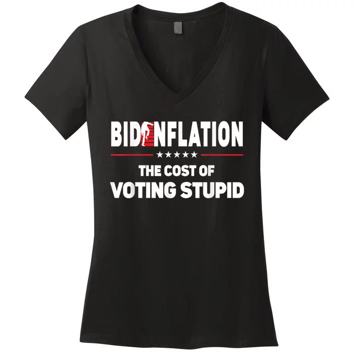 BidenFlation The Cost Of Voting Stupid Biden Flation Women's V-Neck T-Shirt