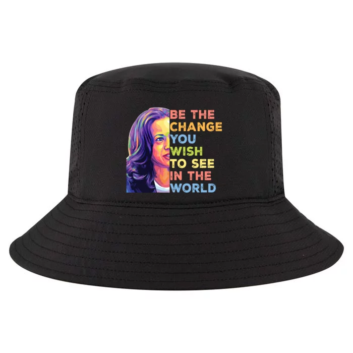 Be The Change You Wish To See Inspirational Quote Cool Comfort Performance Bucket Hat