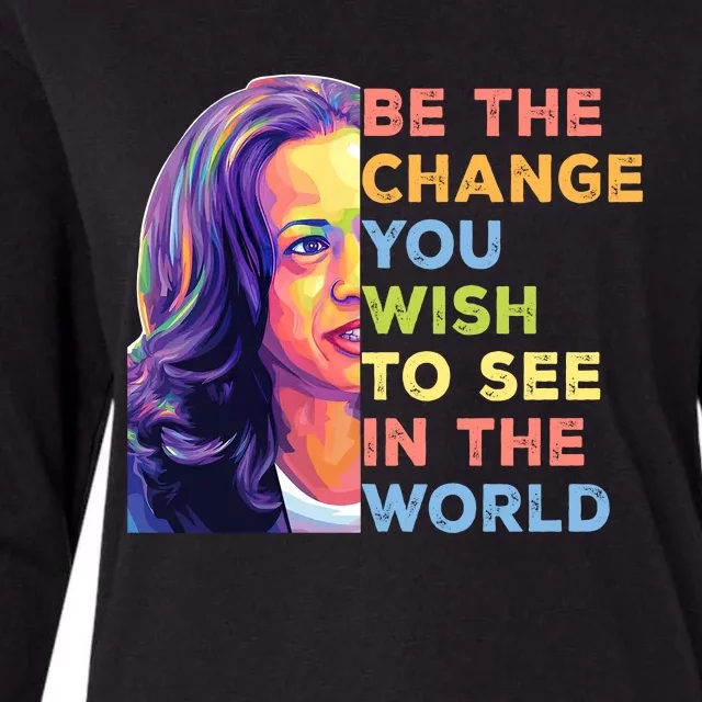 Be The Change You Wish To See Inspirational Quote Womens Cotton Relaxed Long Sleeve T-Shirt