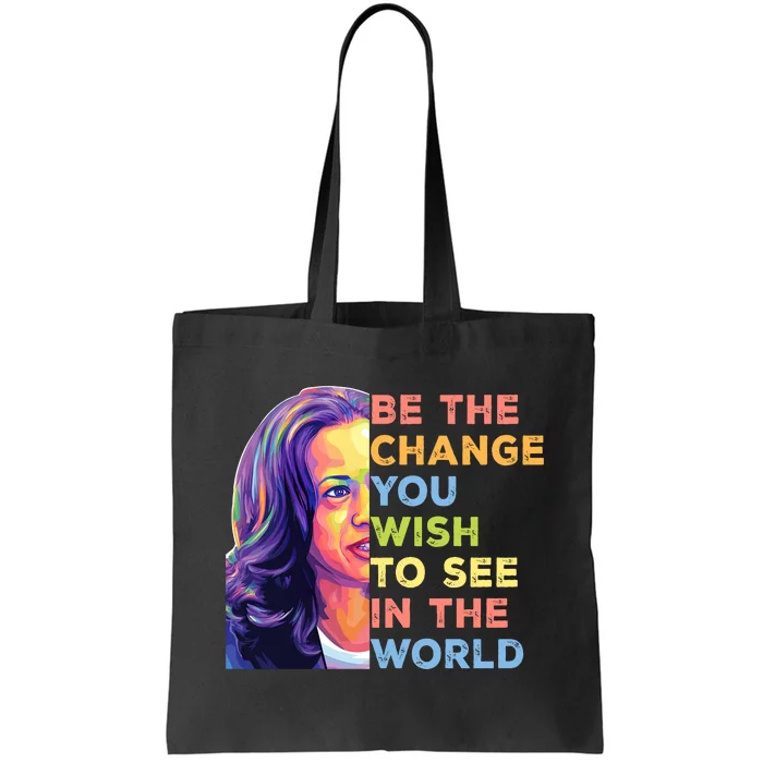 Be The Change You Wish To See Inspirational Quote Tote Bag