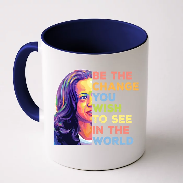 Be The Change You Wish To See Inspirational Quote Front & Back Coffee Mug