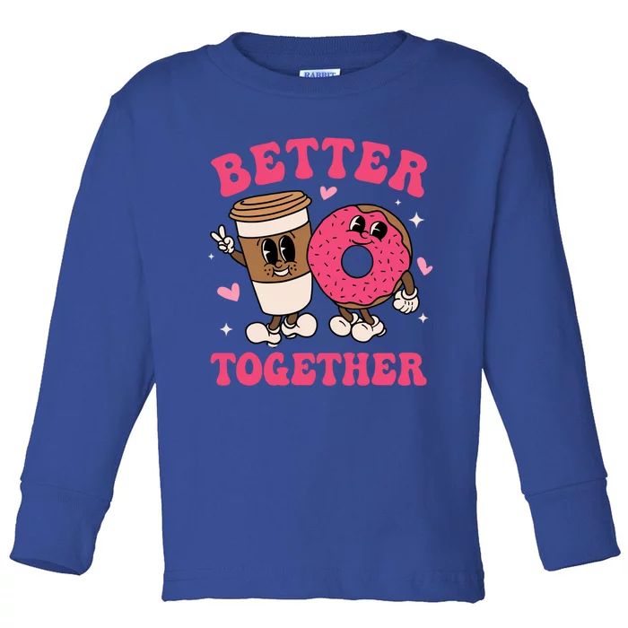 Better Together Coffee Donut Groovy Retro Valentine's Day Gift Toddler Long Sleeve Shirt