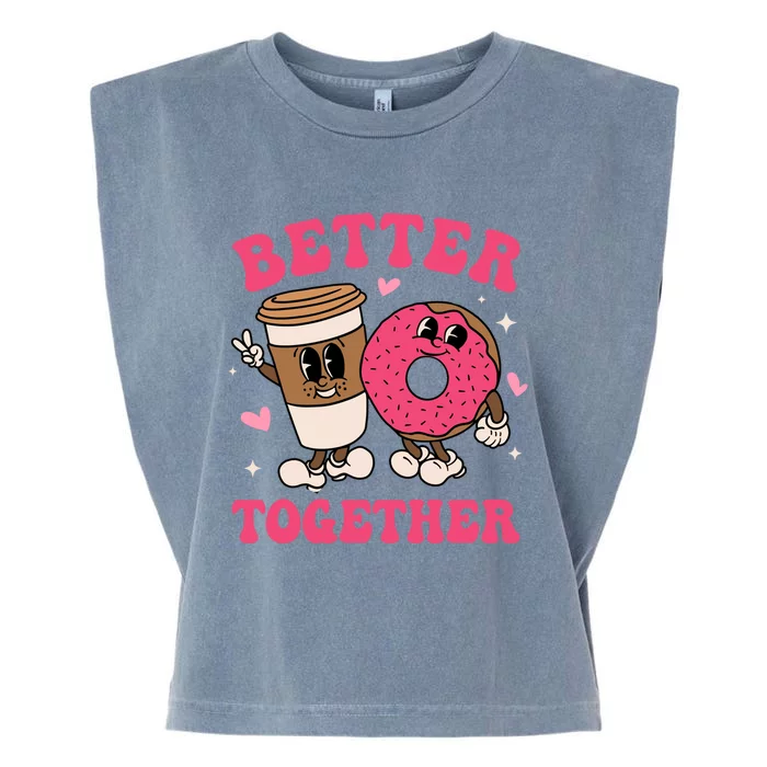 Better Together Coffee Donut Groovy Retro Valentine's Day Gift Garment-Dyed Women's Muscle Tee