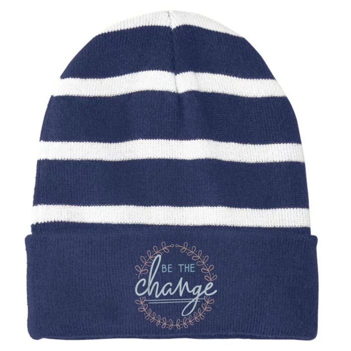 Be The Change Striped Beanie with Solid Band