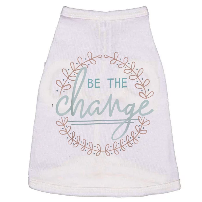 Be The Change Doggie Tank