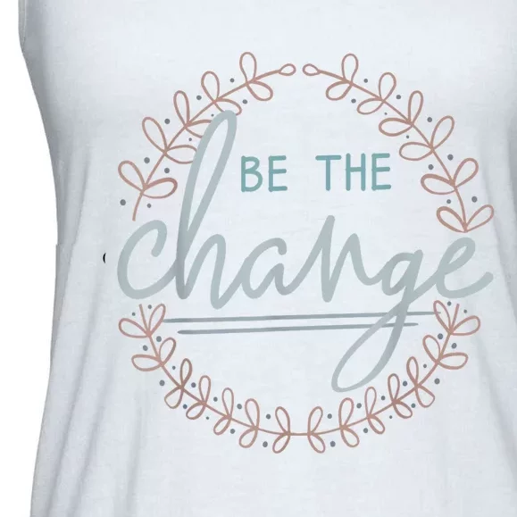 Be The Change Ladies Essential Flowy Tank