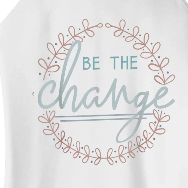 Be The Change Women’s Perfect Tri Rocker Tank