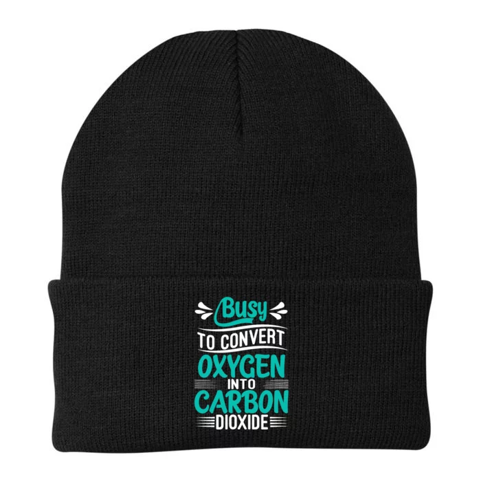 Busy To Convert Oxygen Into Carbon Dioxide Funny Busy Knit Cap Winter Beanie