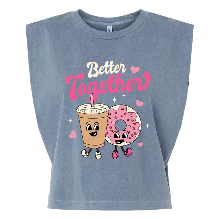 Better Together Coffee Donut Groovy Retro Valentine's Day Gift Garment-Dyed Women's Muscle Tee