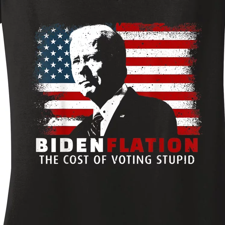 BidenFlation The Cost Of Voting Stupid Biden Flation Women's V-Neck T-Shirt