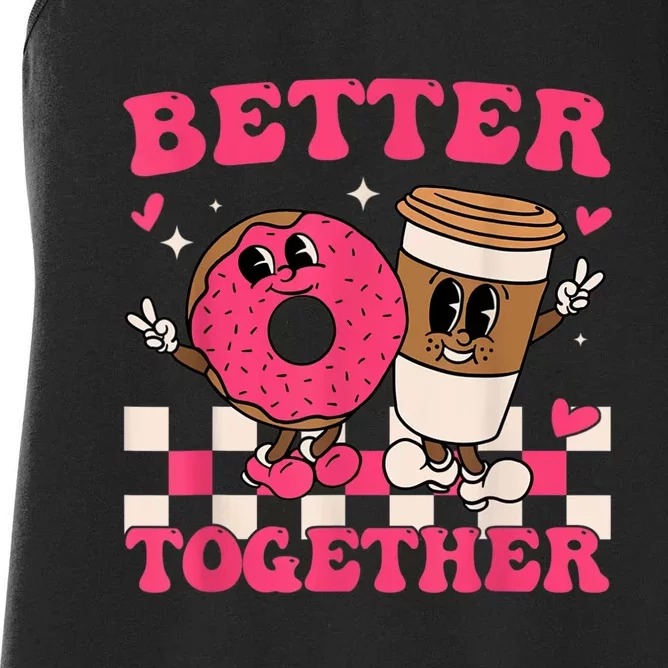 Better Together Coffee Donut Valentine's Day Groovy Retro Women's Racerback Tank